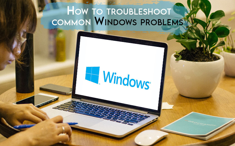  How to Troubleshoot Common Windows Problems